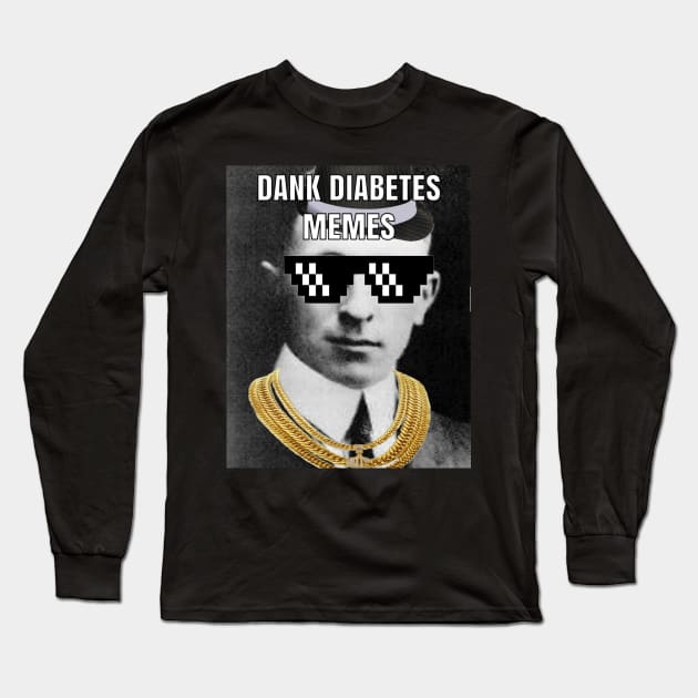 Dank Diabetes Memes Long Sleeve T-Shirt by CatGirl101